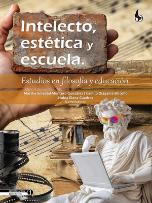 cover image of Intelecto, estética y escuela